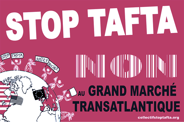 Ce que vous devez savoir avant le 24 & 25 Mai sur le traité transatlantique (TAFTA) !